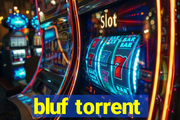 bluf torrent
